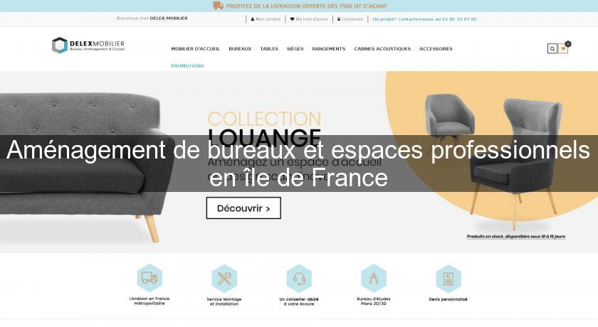 Aménagement de bureaux et espaces professionnels en île de France Aménagement de bureaux et espaces professionnels en île de France
