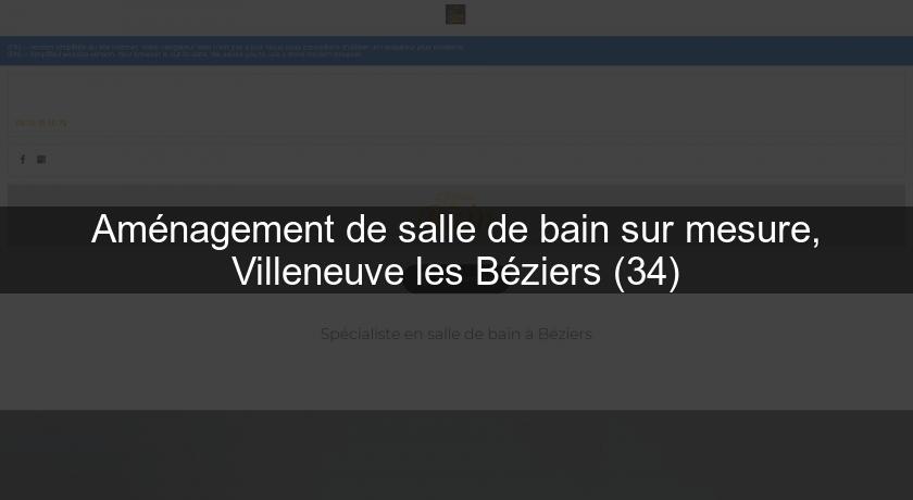 Aménagement de salle de bain sur mesure, Villeneuve les Béziers (34)