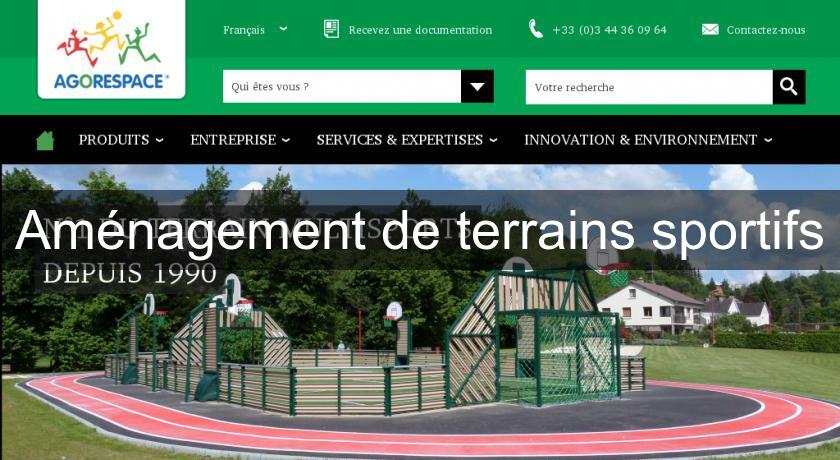 Aménagement de terrains sportifs Aménagement de terrains sportifs