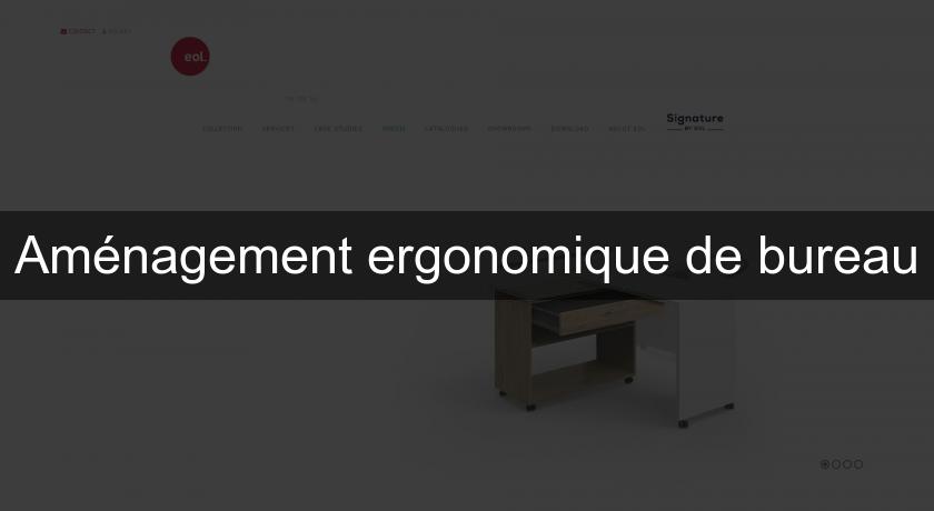 Aménagement ergonomique de bureau Aménagement ergonomique de bureau