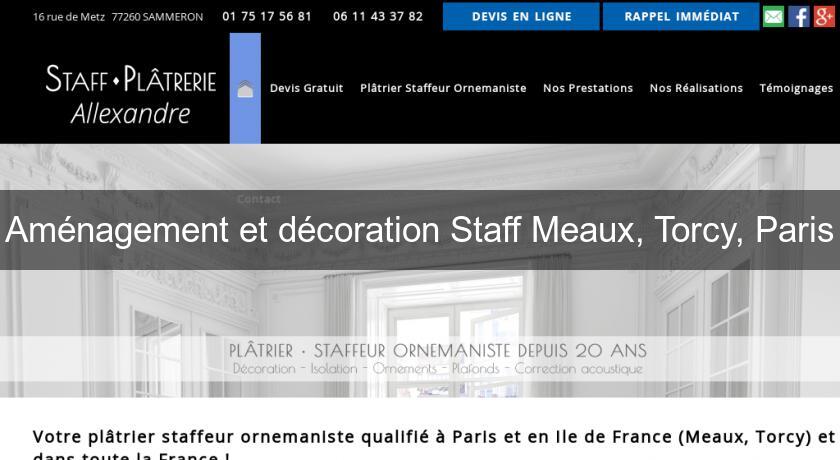 Aménagement et décoration Staff Meaux, Torcy, Paris Aménagement et décoration Staff Meaux, Torcy, Paris