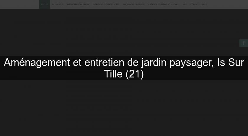 Aménagement et entretien de jardin paysager, Is Sur Tille (21) Aménagement et entretien de jardin paysager, Is Sur Tille (21)