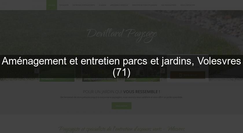 Aménagement et entretien parcs et jardins, Volesvres (71)