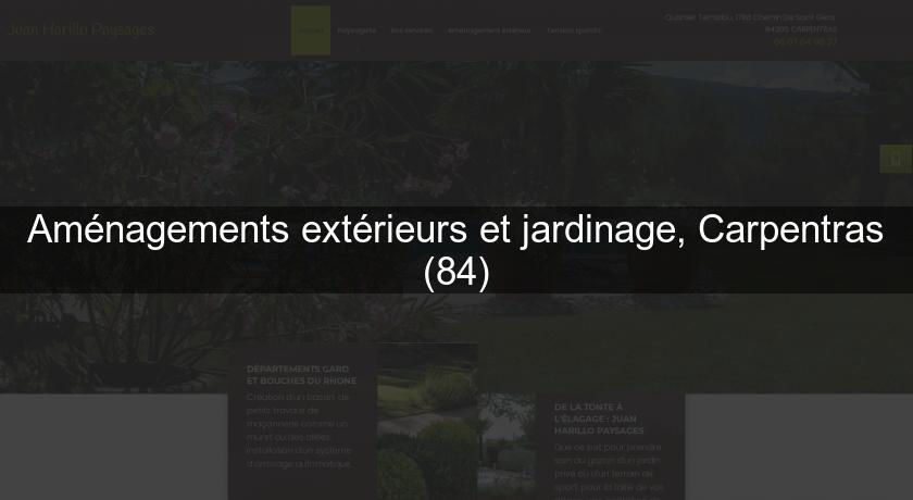 Aménagements extérieurs et jardinage, Carpentras (84)