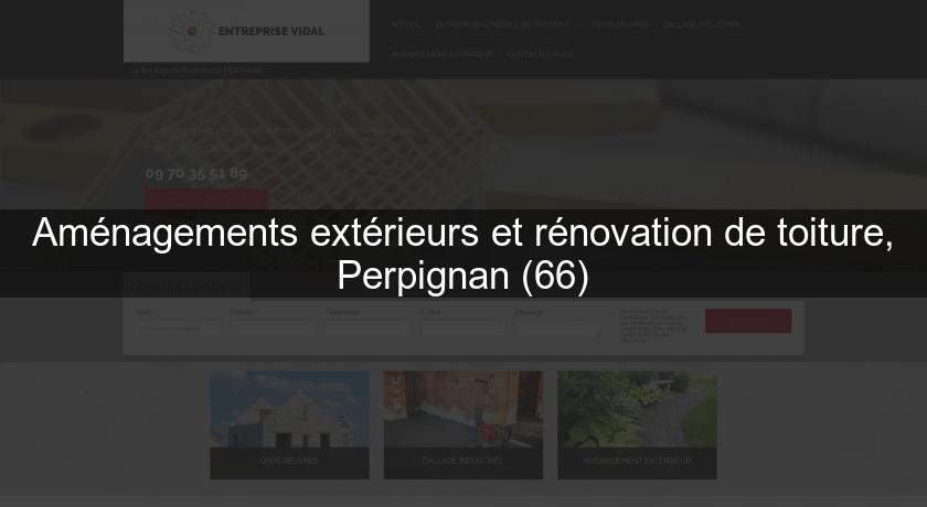 Aménagements extérieurs et rénovation de toiture, Perpignan (66)