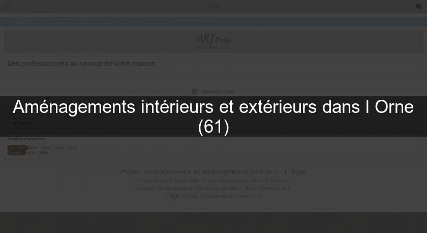 Aménagements intérieurs et extérieurs dans l'Orne (61) Aménagements intérieurs et extérieurs dans l'Orne (61)