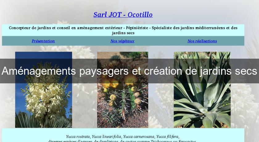 Aménagements paysagers et création de jardins secs