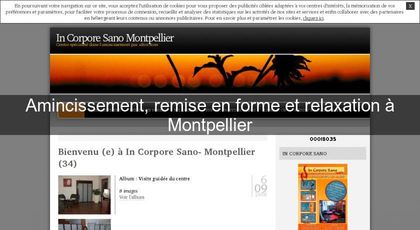 Amincissement, remise en forme et relaxation à Montpellier Amincissement, remise en forme et relaxation à Montpellier