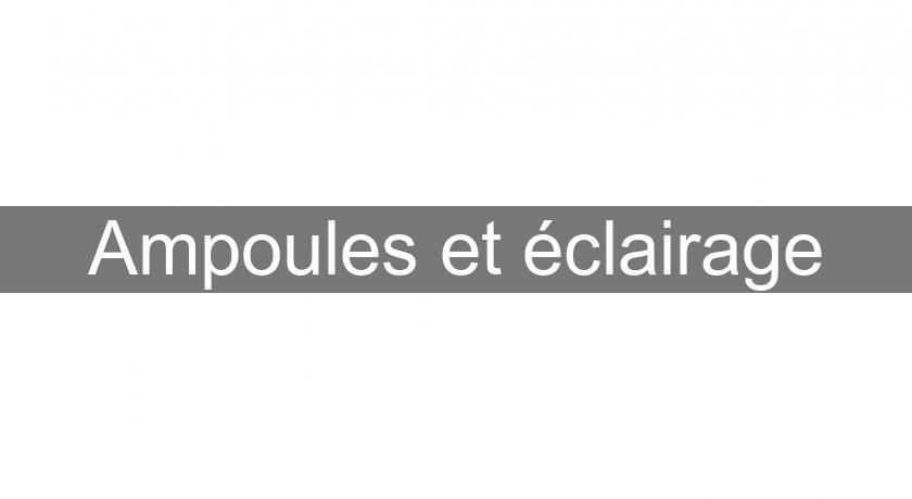 Ampoules et éclairage Ampoules et éclairage