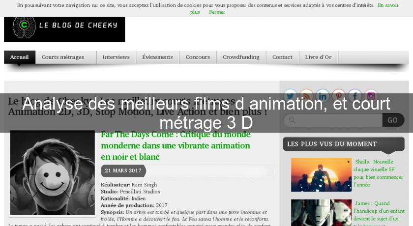 Analyse des meilleurs films d'animation, et court métrage 3 D