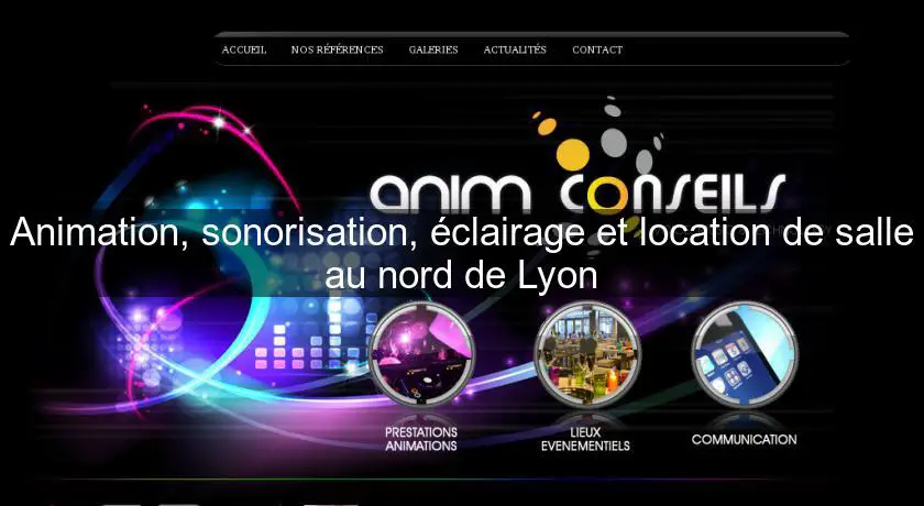Animation, sonorisation, éclairage et location de salle au nord de Lyon