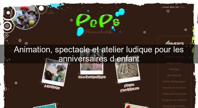 Animation, spectacle et atelier ludique pour les anniversaires d'enfant