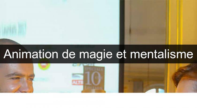 Animation de magie et mentalisme Animation de magie et mentalisme