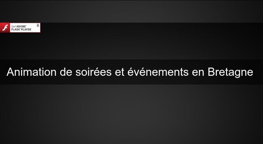 Animation de soirées et événements en Bretagne Animation de soirées et événements en Bretagne
