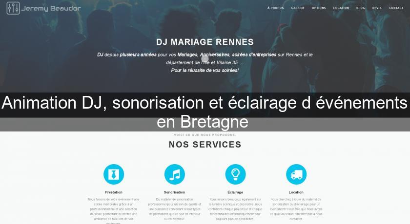 Animation DJ, sonorisation et éclairage d'événements en Bretagne Animation DJ, sonorisation et éclairage d'événements en Bretagne