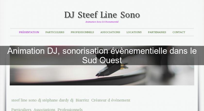 Animation DJ, sonorisation évènementielle dans le Sud Ouest