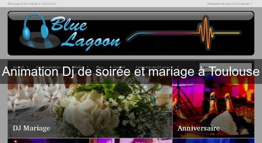 Animation Dj de soirée et mariage à Toulouse Animation Dj de soirée et mariage à Toulouse