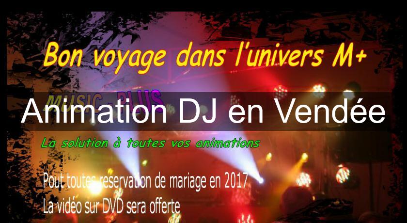 Animation DJ en Vendée