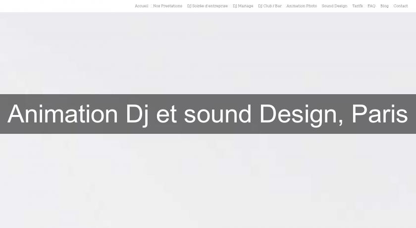 Animation Dj et sound Design, Paris Animation Dj et sound Design, Paris