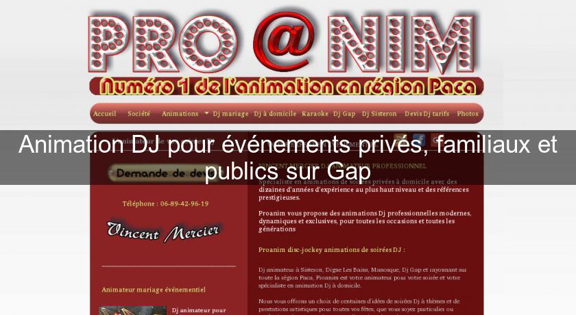 Animation DJ pour événements privés, familiaux et publics sur Gap