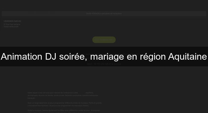 Animation DJ soirée, mariage en région Aquitaine