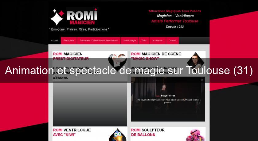 Animation et spectacle de magie sur Toulouse (31) Animation et spectacle de magie sur Toulouse (31)