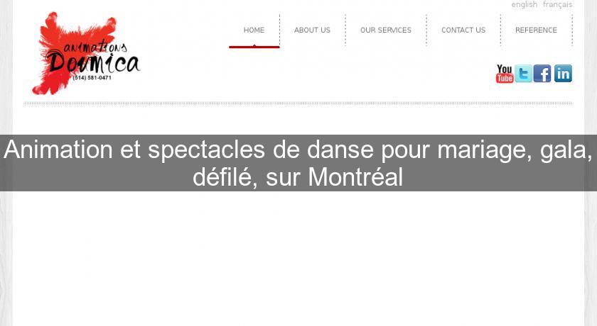 Animation et spectacles de danse pour mariage, gala, défilé, sur Montréal Animation et spectacles de danse pour mariage, gala, défilé, sur Montréal