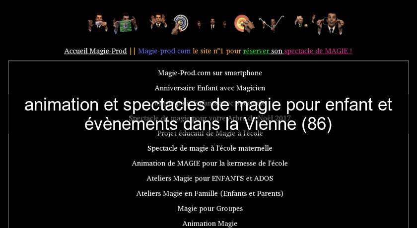 animation et spectacles de magie pour enfant et évènements dans la Vienne (86)