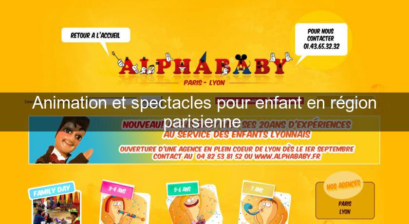 Animation et spectacles pour enfant en région parisienne Animation et spectacles pour enfant en région parisienne