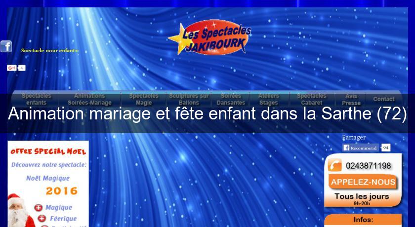 Animation mariage et fête enfant dans la Sarthe (72) Animation mariage et fête enfant dans la Sarthe (72)