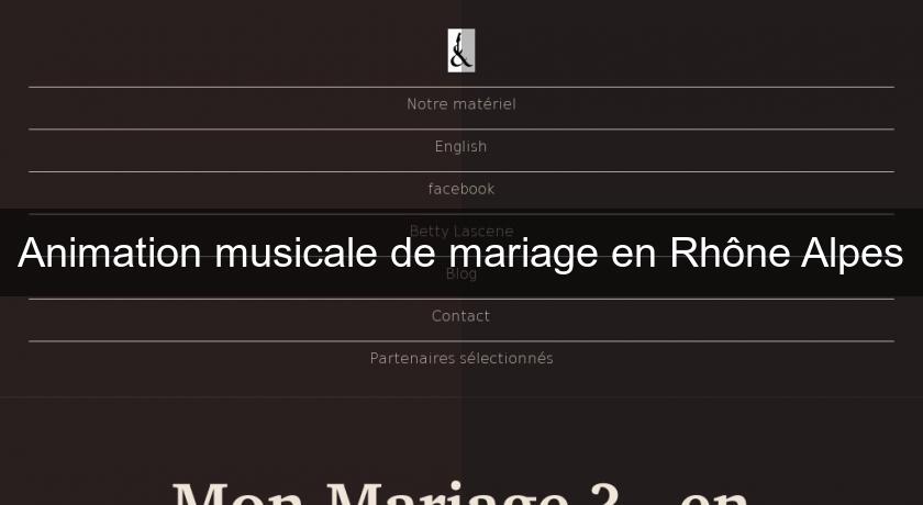 Animation musicale de mariage en Rhône Alpes