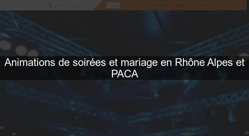 Animations de soirées et mariage en Rhône Alpes et PACA Animations de soirées et mariage en Rhône Alpes et PACA
