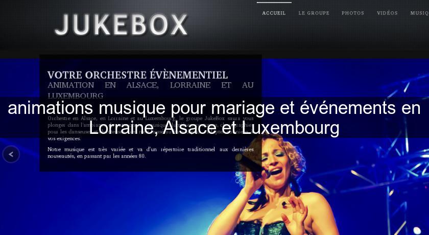 animations musique pour mariage et événements en Lorraine, Alsace et Luxembourg animations musique pour mariage et événements en Lorraine, Alsace et Luxembourg