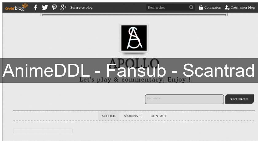 AnimeDDL - Fansub - Scantrad AnimeDDL - Fansub - Scantrad