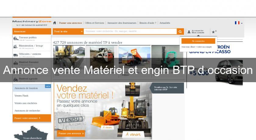Annonce vente Matériel et engin BTP d'occasion Annonce vente Matériel et engin BTP d'occasion