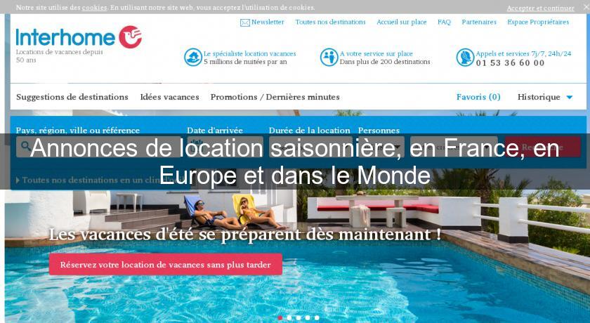 Annonces de location saisonnière, en France, en Europe et dans le Monde Annonces de location saisonnière, en France, en Europe et dans le Monde