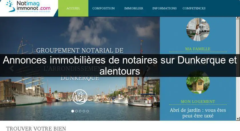 Annonces immobilières de notaires sur Dunkerque et alentours