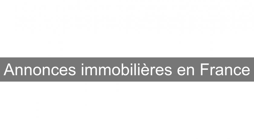 Annonces immobilières en France Annonces immobilières en France