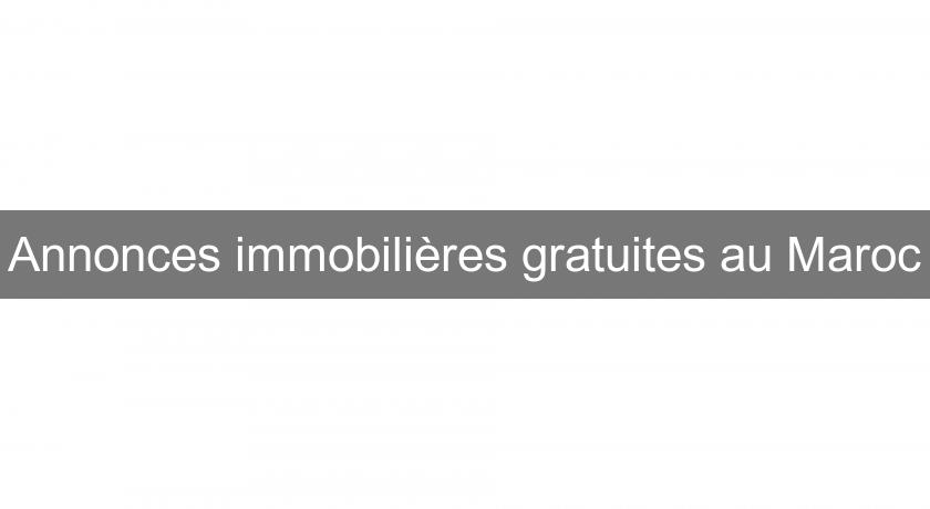 Annonces immobilières gratuites au Maroc Annonces immobilières gratuites au Maroc