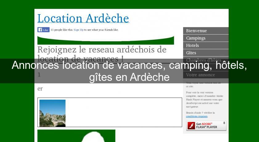 Annonces location de vacances, camping, hôtels, gîtes en Ardèche