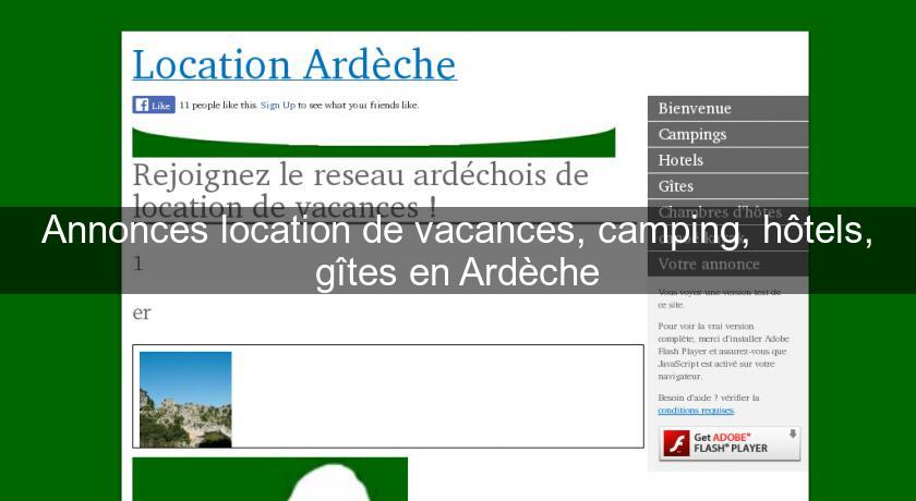 Annonces location de vacances, camping, hôtels, gîtes en Ardèche Annonces location de vacances, camping, hôtels, gîtes en Ardèche
