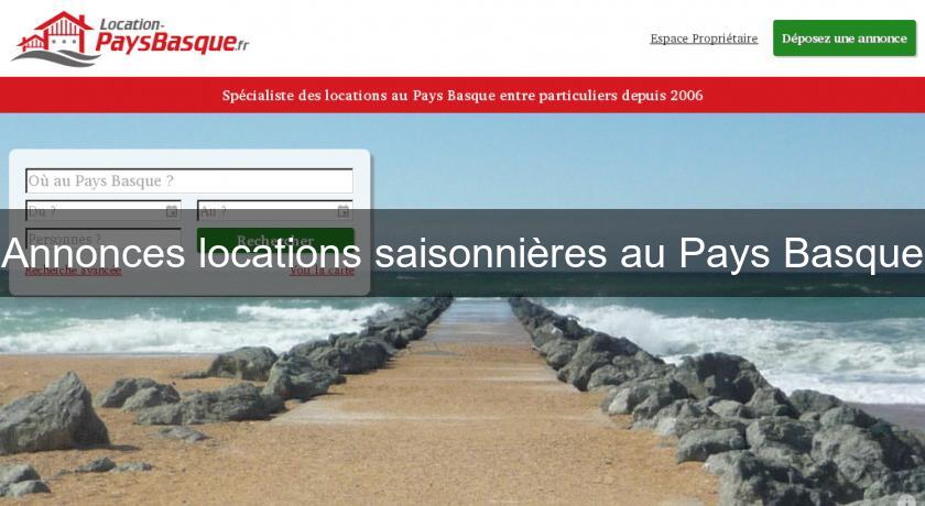 Annonces locations saisonnières au Pays Basque Annonces locations saisonnières au Pays Basque