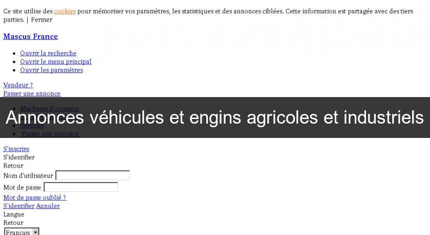 Annonces véhicules et engins agricoles et industriels