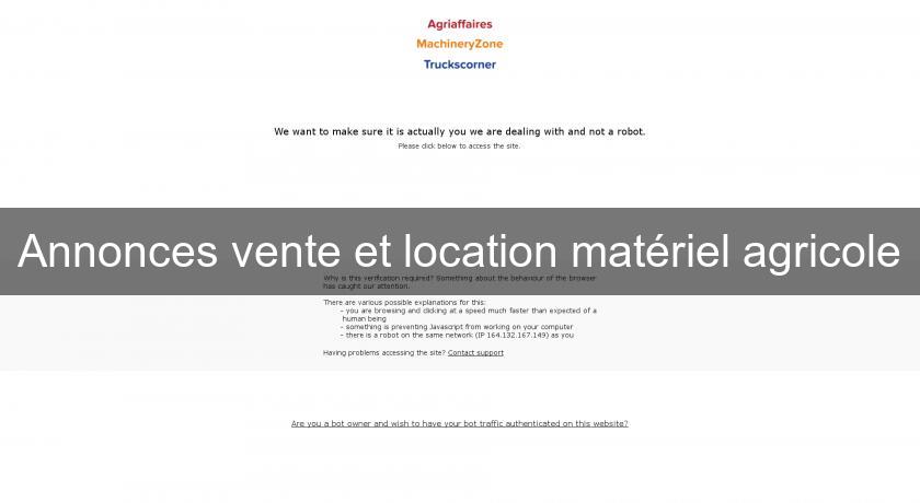 Annonces vente et location matériel agricole Annonces vente et location matériel agricole