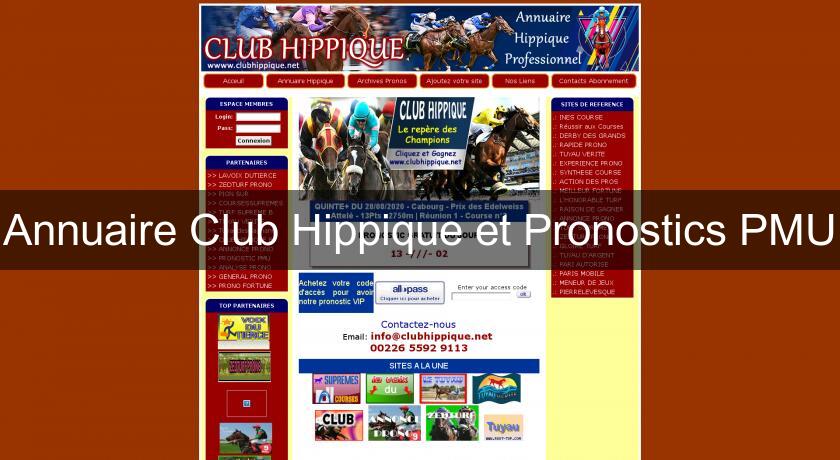 Annuaire Club Hippique et Pronostics PMU Annuaire Club Hippique et Pronostics PMU