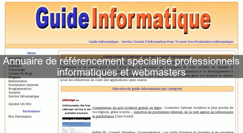 Annuaire de référencement spécialisé professionnels informatiques et webmasters Annuaire de référencement spécialisé professionnels informatiques et webmasters