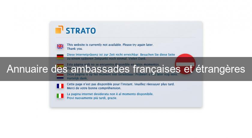 Annuaire des ambassades françaises et étrangères Annuaire des ambassades françaises et étrangères