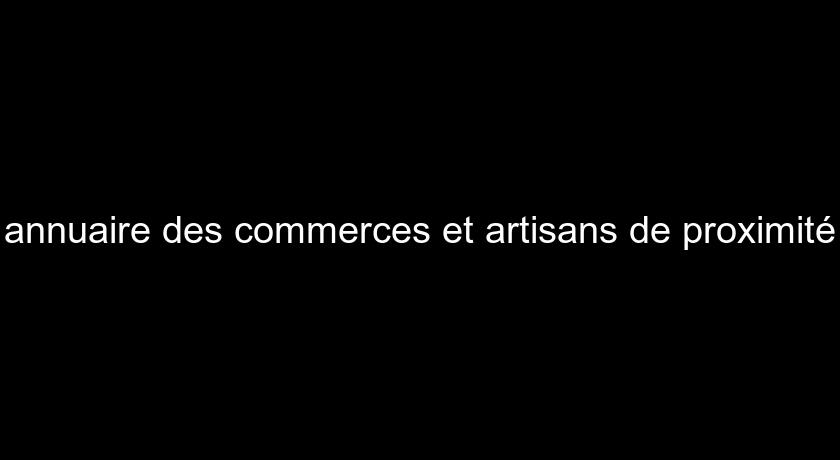 annuaire des commerces et artisans de proximité