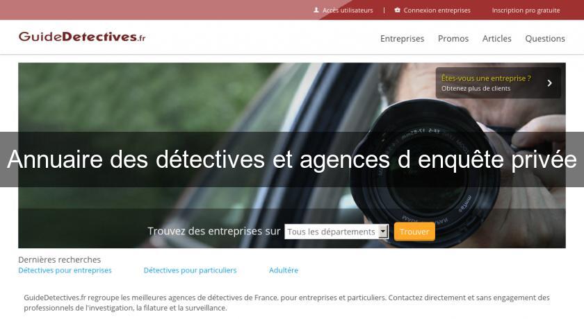 Annuaire des détectives et agences d'enquête privée Annuaire des détectives et agences d'enquête privée