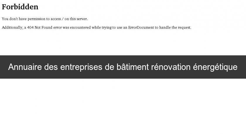 Annuaire des entreprises de bâtiment rénovation énergétique